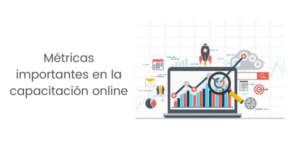 Métricas importantes en la capacitacion online de personal